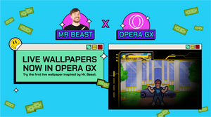 Opera GX celebrates gamified backgrounds with MrBeast collab