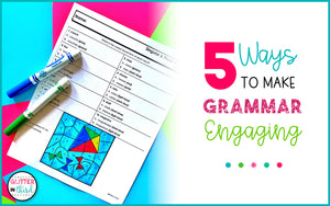 5 Ways to Make GRAMMAR Engaging for 3rd Graders